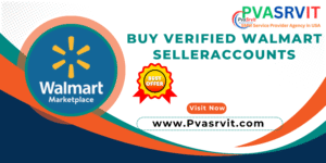 Buy Verified Walmart Seller Accounts.